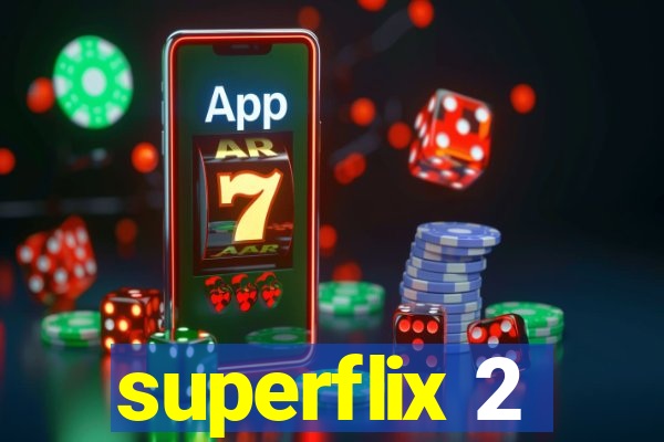 superflix 2